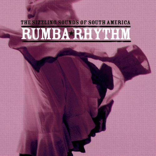 Various Artists - Rumba Rhythm - the Sizzling Sounds of South America CD (2007)
