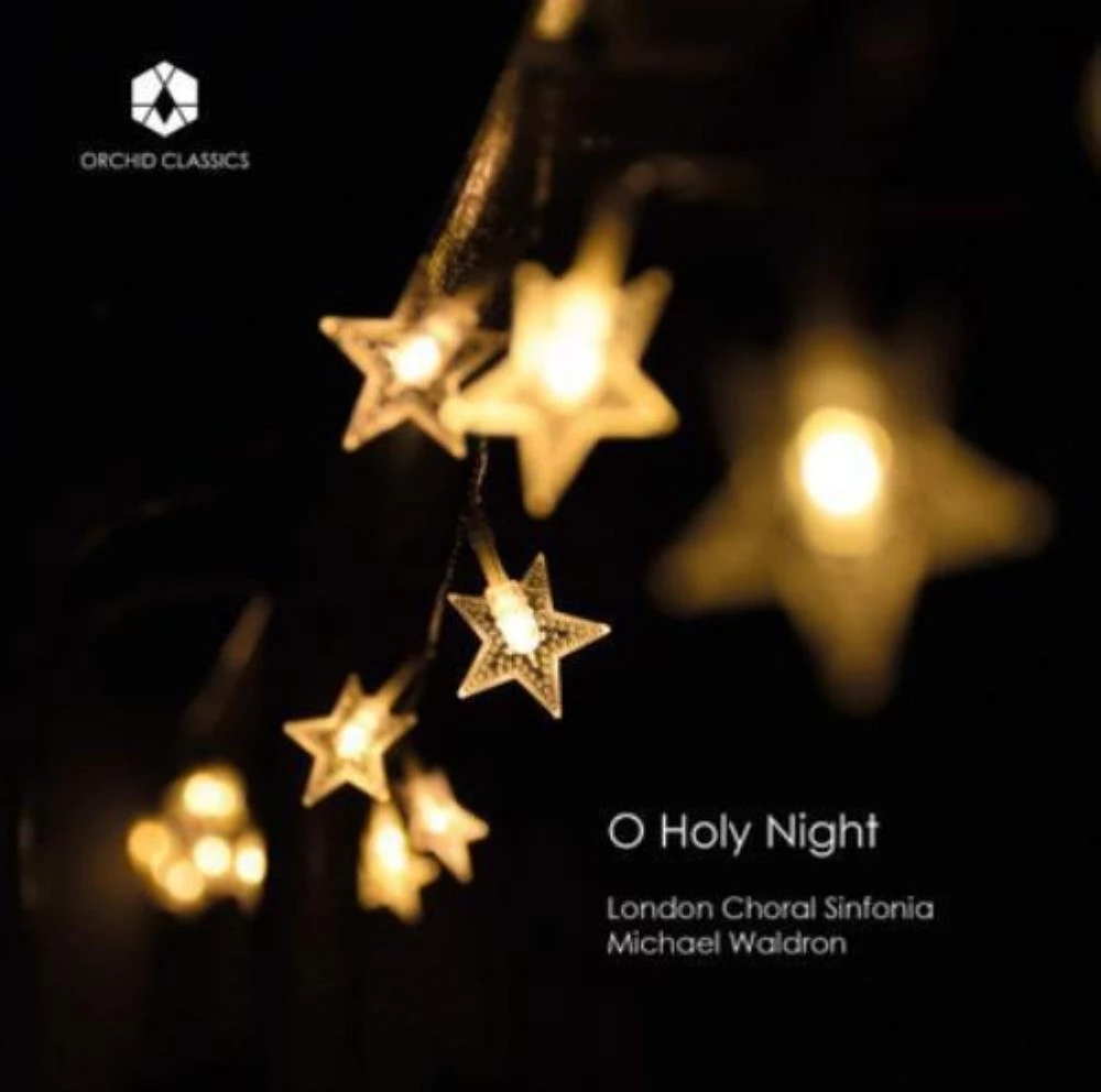 London Choral Sinfonia / Michael Waldron - O Holy Night CD (2019) Audio