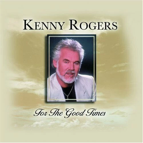 Kenny Rogers - For the Good Times CD (2003) Audio Quality Guaranteed