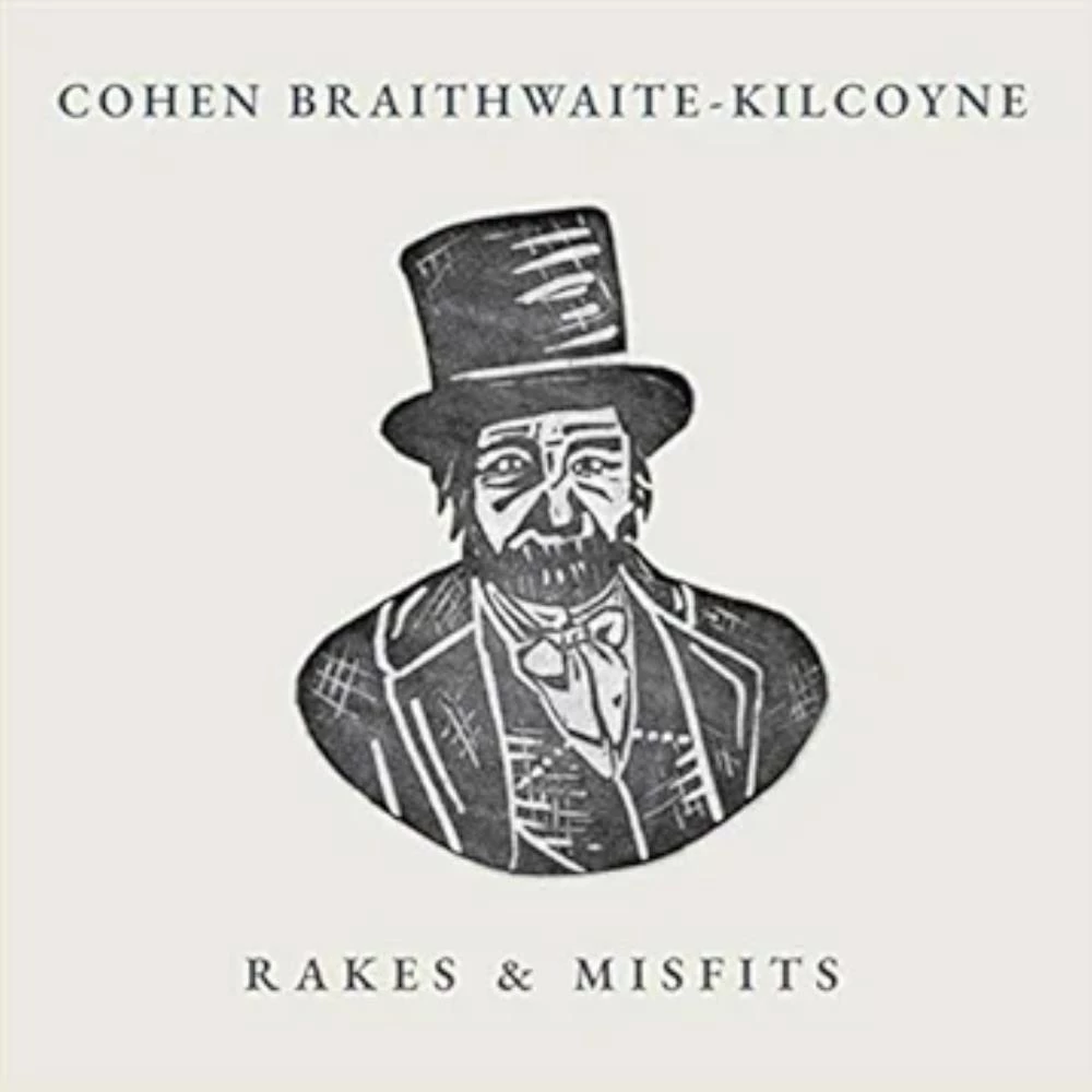 Cohen Braithwaite-Kilcoyne - Rakes & Misfits CD (2020) New Audio Amazing Value