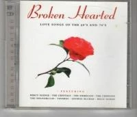 Various - Broken Hearted Love Songs of the 60's & 70's CD (1999) New Audio