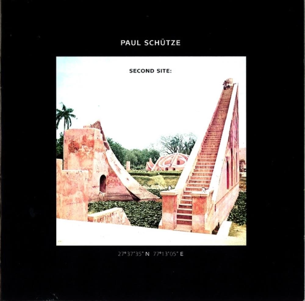 Paul Schütze - Second Site: 27°37'35" N 77°13'05" E CD (1997) Audio