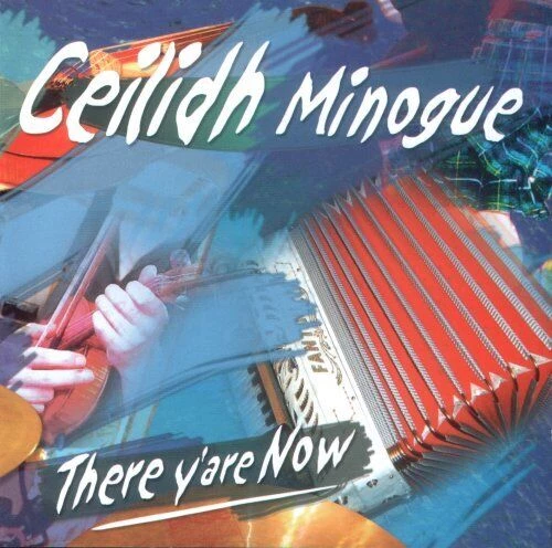 Ceilidh Minogue - There Y'Are Now CD (2008) Audio Quality Guaranteed