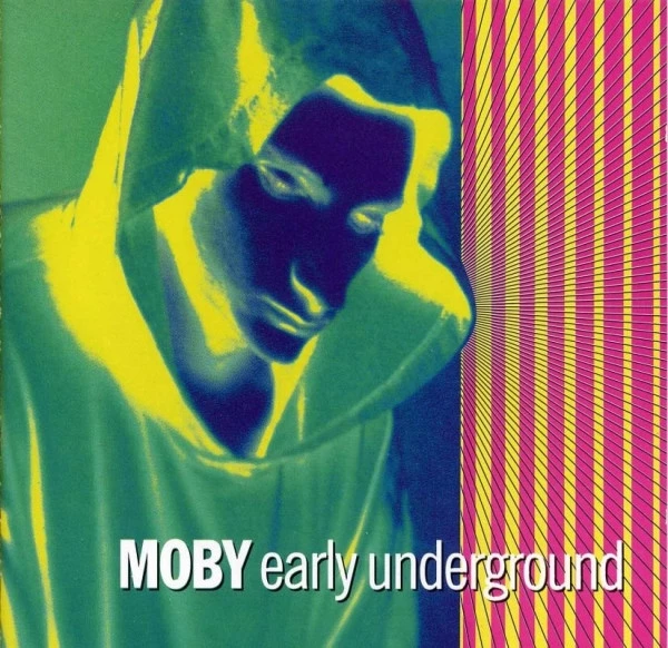 Moby - Early Underground CD (2008) Audio Quality Guaranteed Reuse Reduce Recycle