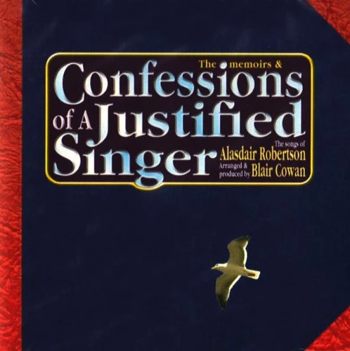 Alasdair Robertson - Confessions of a Justified Singer CD (2005) Audio