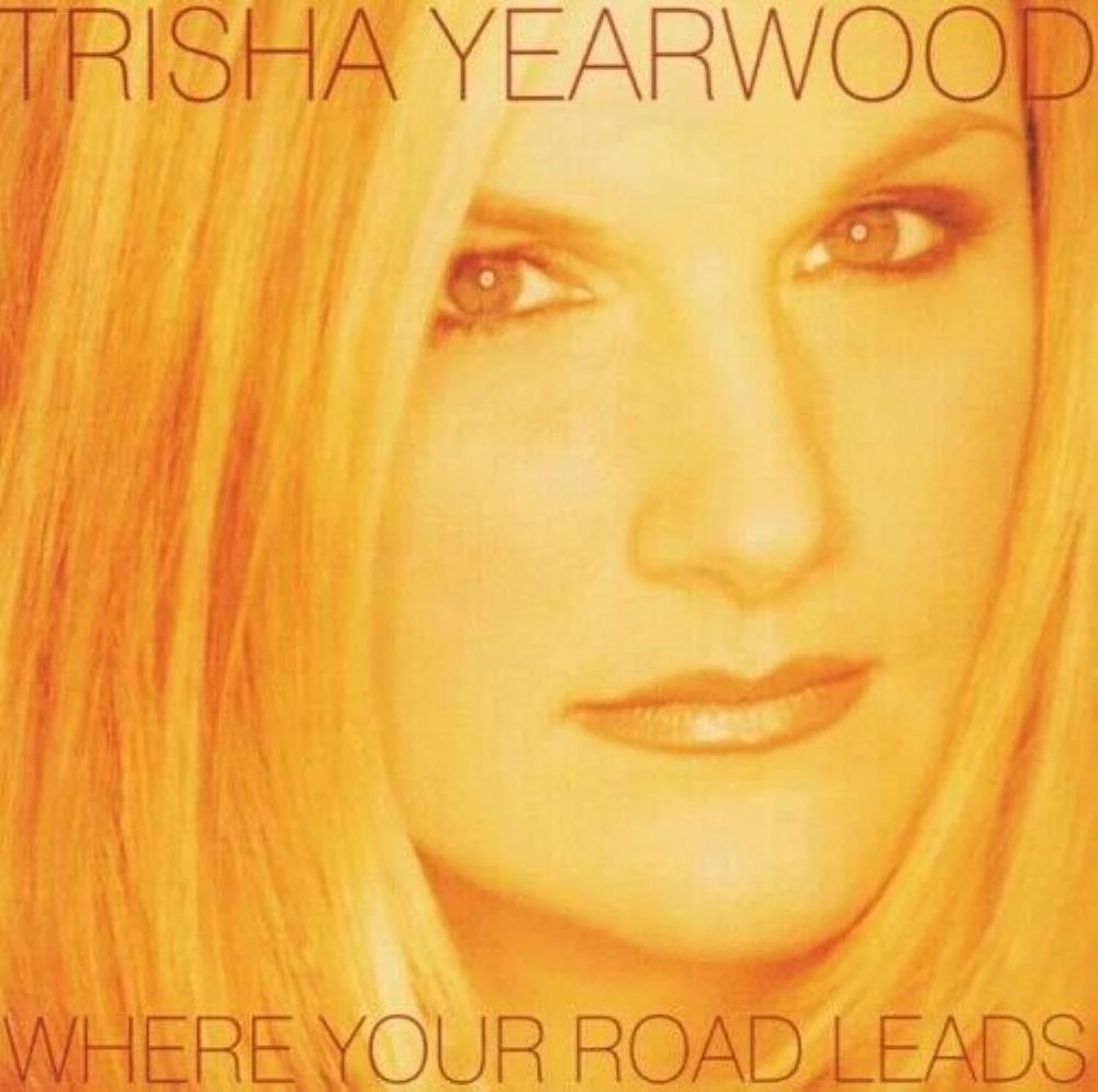 Trisha Yearwood - Where Your Road Leads CD (1998) Audio Quality Guaranteed