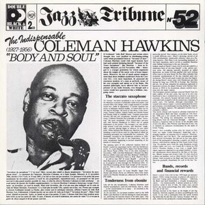Coleman Hawkins - The Indispensable Coleman Hawkins "Body And Soul" (1927-1956)