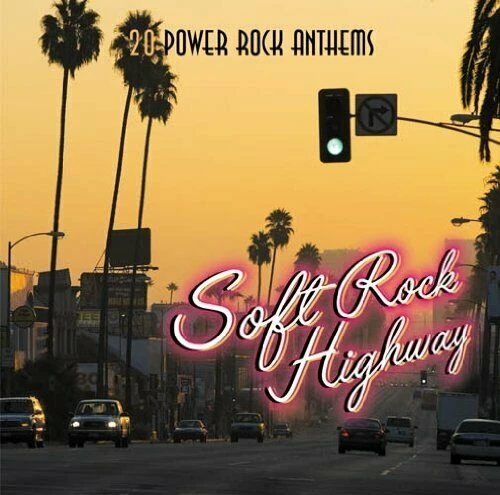Various - Soft Rock Highway CD (2010) Audio Quality Guaranteed Amazing Value