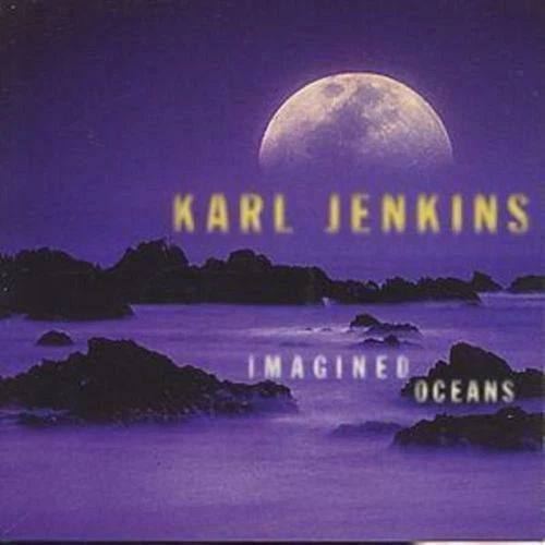 Karl Jenkins - Imagined Oceans CD (1998) Audio Quality Guaranteed Amazing Value