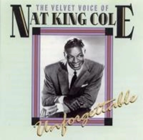 Nat King Cole - The Velvet Voice Of Nat King Cole: Unforgettable CD (1996) New
