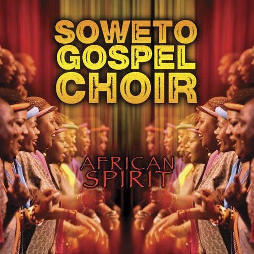 Soweto Gospel Choir - African Spirit CD (2007) Audio Quality Guaranteed