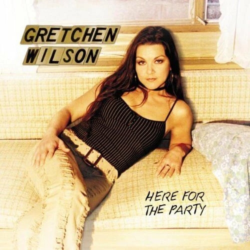 Gretchen Wilson - Here For The Party CD (2004) Audio Quality Guaranteed