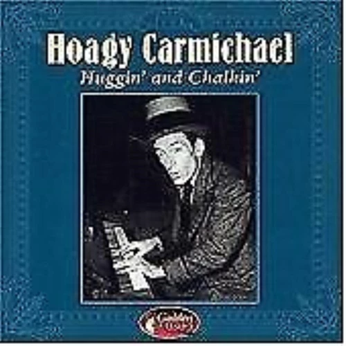 Hoagy Carmichael - Huggin' And Chalkin' CD (2000) Audio Quality Guaranteed