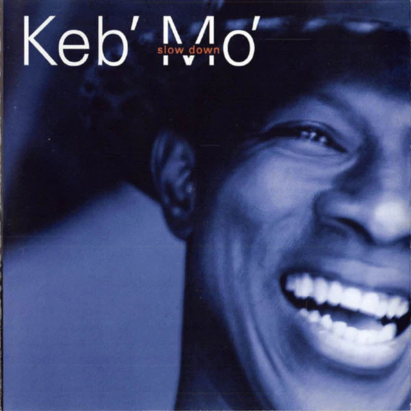 Keb' Mo' - Slow Down CD (1998) Audio Quality Guaranteed Reuse Reduce Recycle