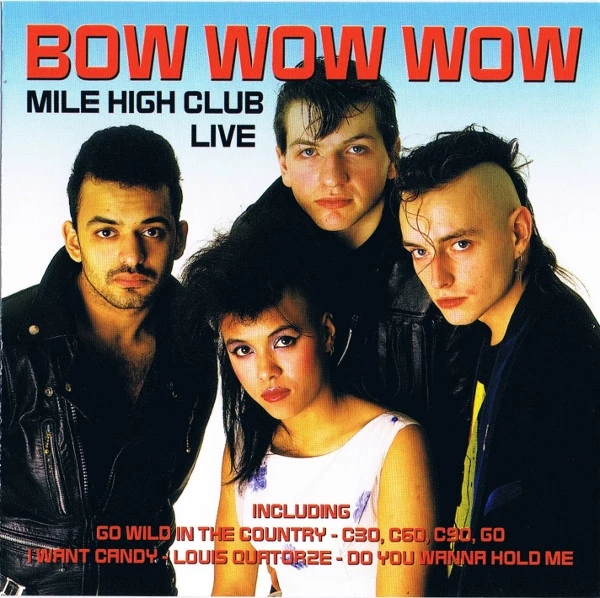 Bow Wow Wow - Mile High Club Live CD (2010) New Audio Quality Guaranteed