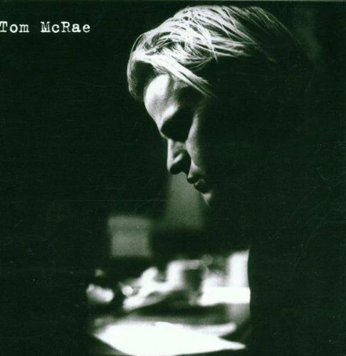 Tom Mcrae - Tom Mcrae CD (2001) Audio Quality Guaranteed Reuse Reduce Recycle