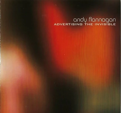 Andy Flannagan - Advertising the Invisible CD (2001) Audio Quality Guaranteed