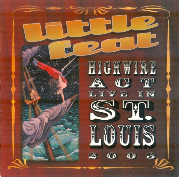 Little Feat - Highwire Act - Live In St. Louis 2003 CD (2004) Audio