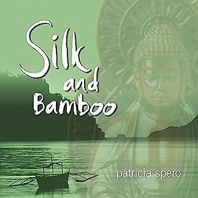 Patricia Spero - Silk and Bamboo CD (2001) Audio Quality Guaranteed