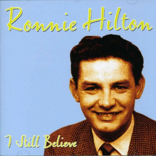 Ronnie Hilton - I Still Believe CD (2007) New Audio Quality Guaranteed