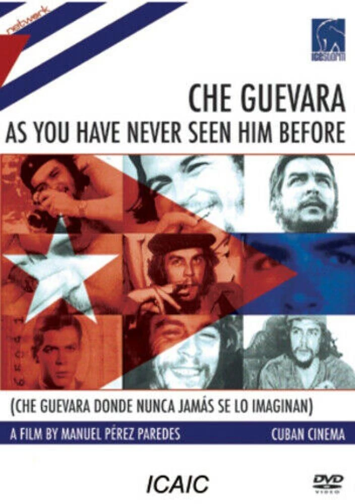 CHE GUEVARA As You Have Never Seen Him Before (Che Guevara donde nunca jamás se
