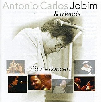 Antonio Carlos Jobim - Antonio Carlos Jobim & Friends - Tribute Concert CD (2007
