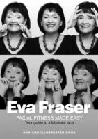 Eva Fraser - Facial Fitness Made Easy DVD Educational (2007) Eva Fraser New