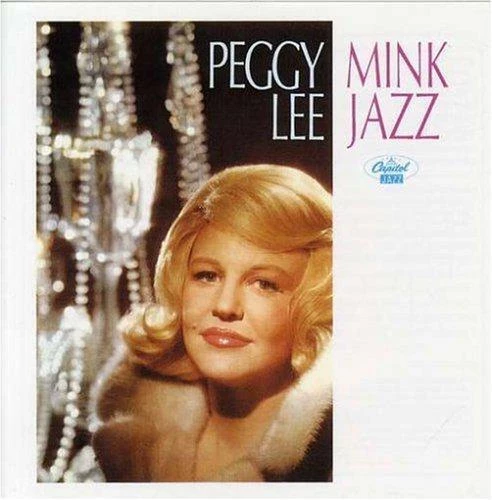 Peggy Lee - Mink Jazz CD (1998) Audio Quality Guaranteed Reuse Reduce Recycle