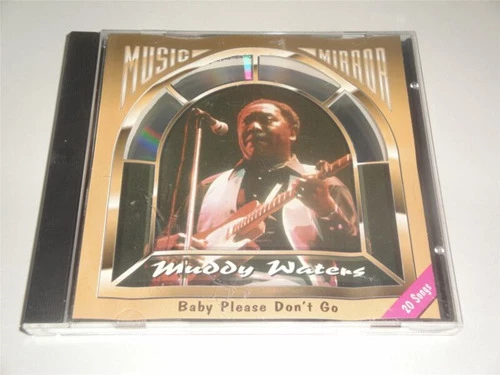 Muddy Waters - Baby Please Don't Go CD (1993) Audio Quality Guaranteed