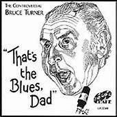 Bruce Turner - That's The Blues, Dad CD (2000) Audio Quality Guaranteed