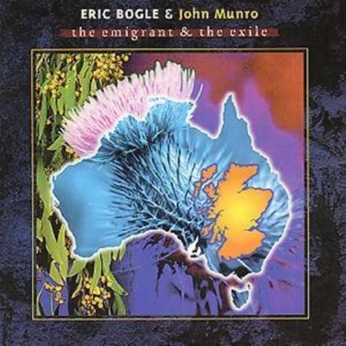 Eric Bogle/John Munro - Emigrant & The Exile CD (1997) Audio Quality Guaranteed