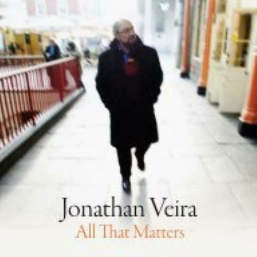 Jonathan Veira - All That Matters CD (N/A) Audio Quality Guaranteed