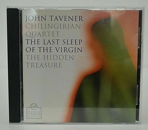 Chilingirian Quartet - Tavener: Last Sleep of the Virgin, Hidden Treasure CD