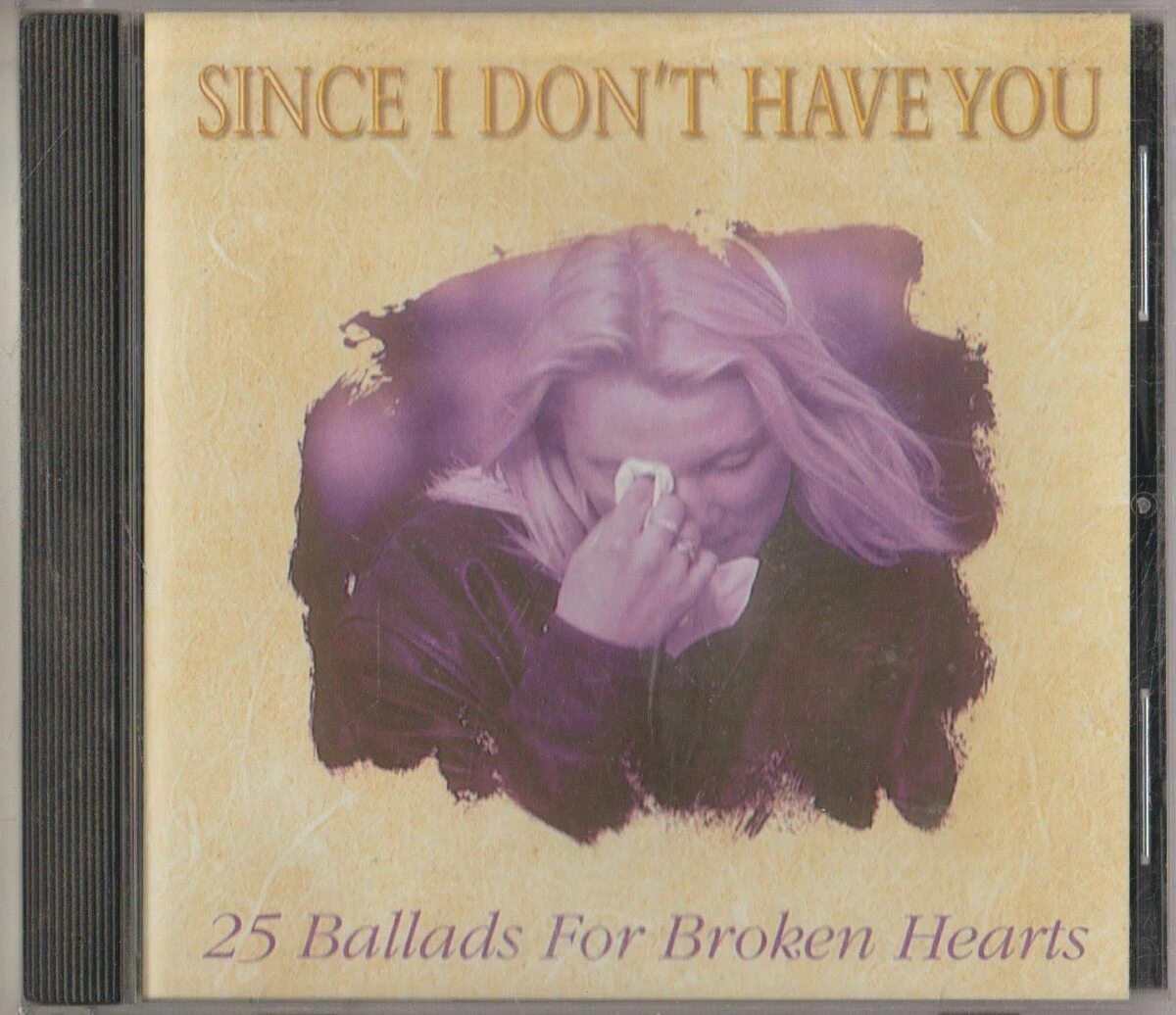 SINCE I DON'T HAVE YOU - Since I don't have you CD (2000) CD (2000) Audio