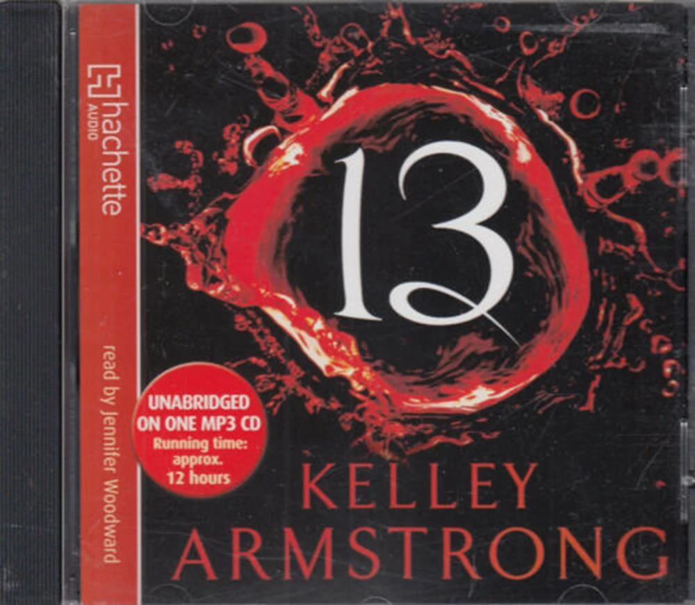 Kelley Armstrong - 13: Number 13 in series CD (2012) New Audio Amazing Value