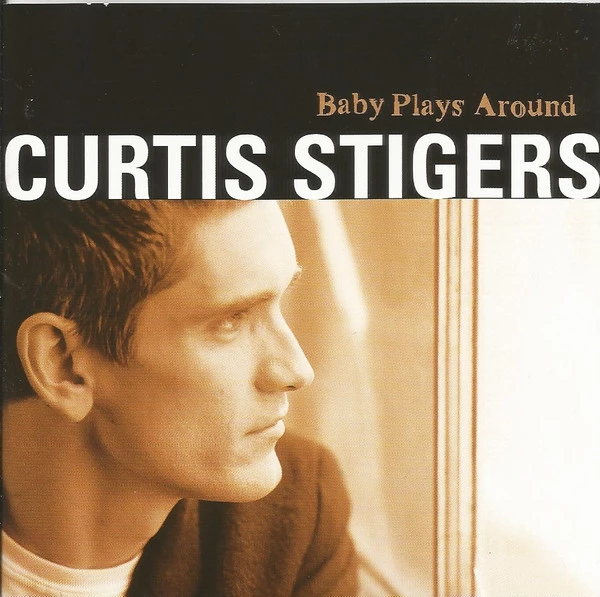 Curtis Stigers - Baby Plays Around CD (2001) Audio Quality Guaranteed