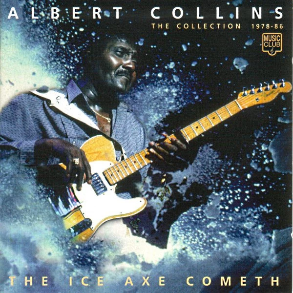 Albert Collins - The Ice Axe Cometh (The Collection 1978 - 86) CD (1999) Audio