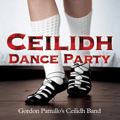 Gordon Pattullo's Ceilidh Band - Gordon Pattullo - Ceilidh Dance Party CD (2016)