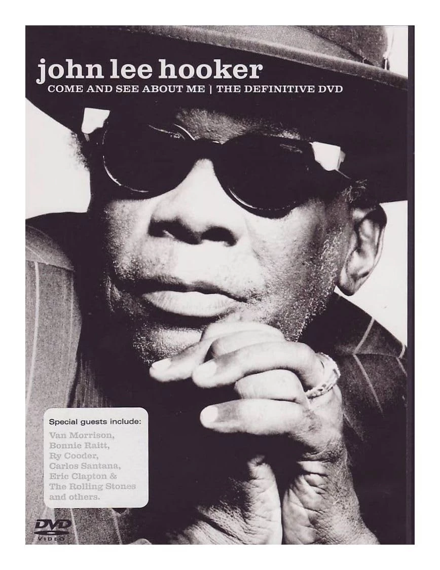 John Lee Hooker - Come And See About Me: The Definitive DVD Music (2004)