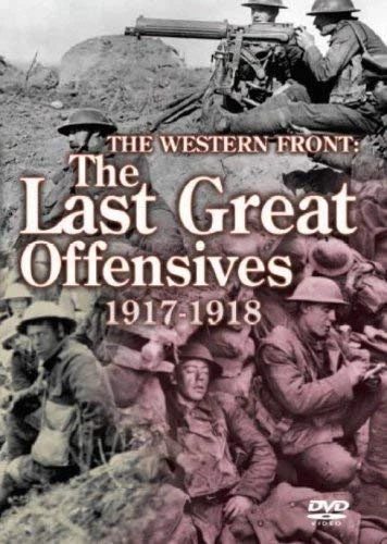 Western Front: The Last Great Offensives 1917-1918 DVD Documentary/War (2005)