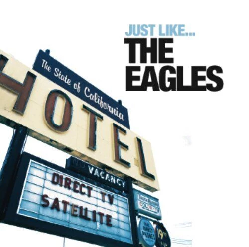 VARIOUS ARTISTS - Just Like... The Eagles CD (2007) Audio Quality Guaranteed
