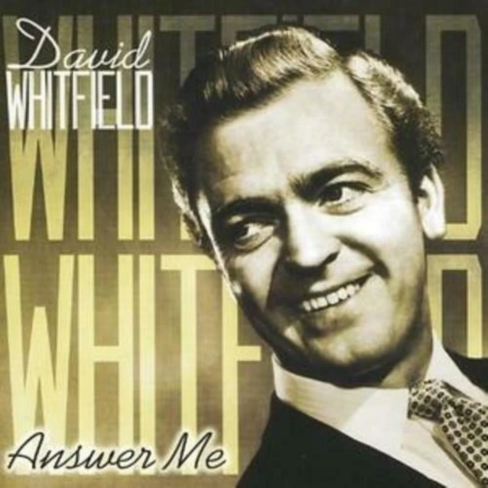 David Whitfield - Answer Me CD (2006) Audio Quality Guaranteed Amazing Value