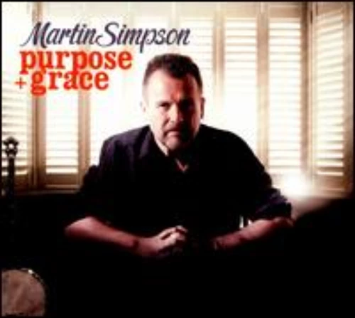 Martin Simpson - Purpose + Grace CD (2011) Audio Quality Guaranteed