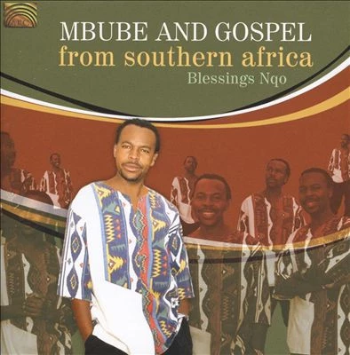 Blessings Nqo - Mbube & Gospel From Southern Africa CD (2009) Audio