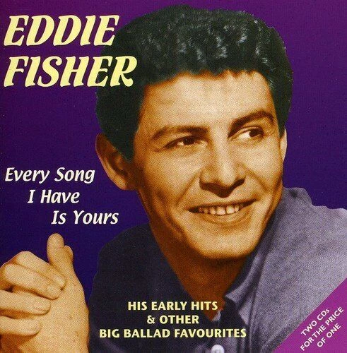 Eddie Fisher - Every Song I Have Is Yours CD (N/A) Audio Quality Guaranteed
