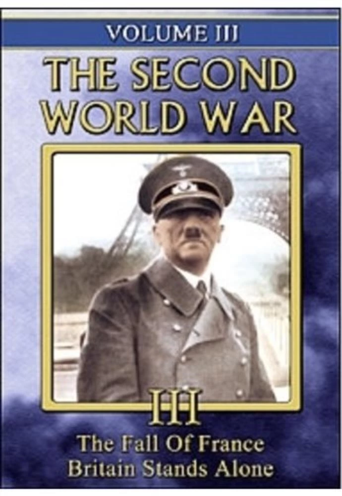 The Second World War, Vol. 3 (The Fall of France / Britain Stands Alone) [DVD]