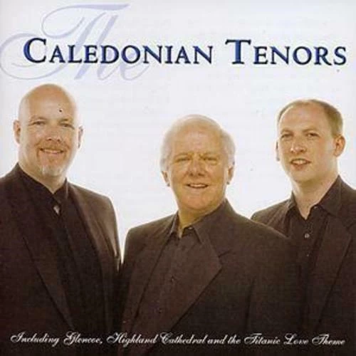 Caledonian Tenors - The Caledonian Tenors CD (2003) Audio Quality Guaranteed